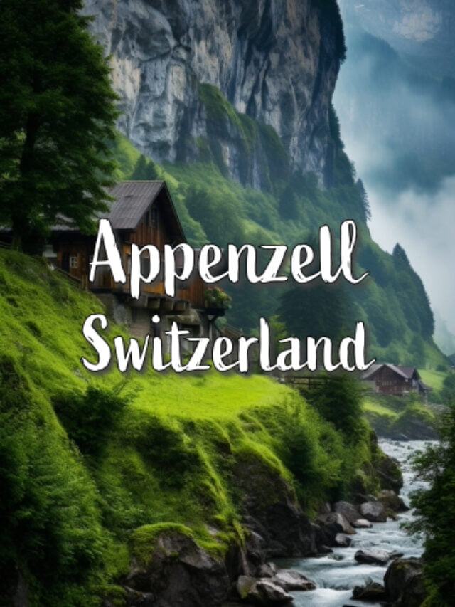 5 Amazing Things to do in Appenzell Switzerland